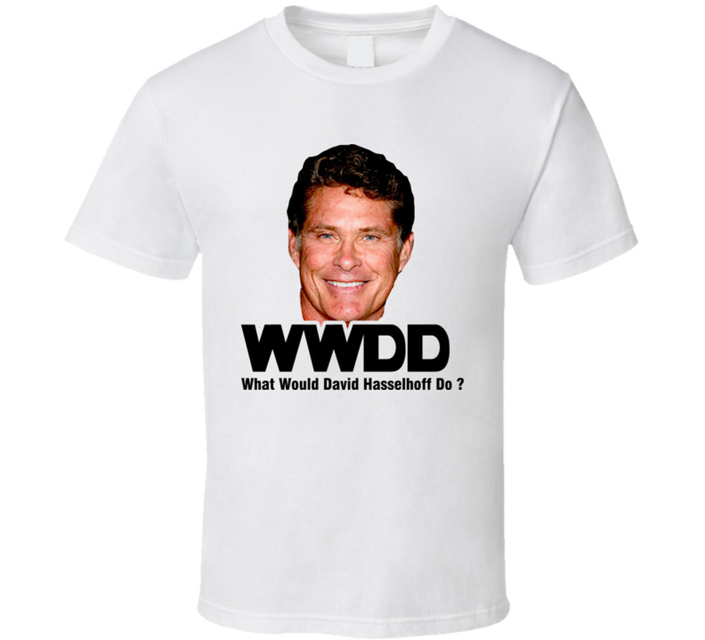WWJD David Hasselhoff T Shirt
