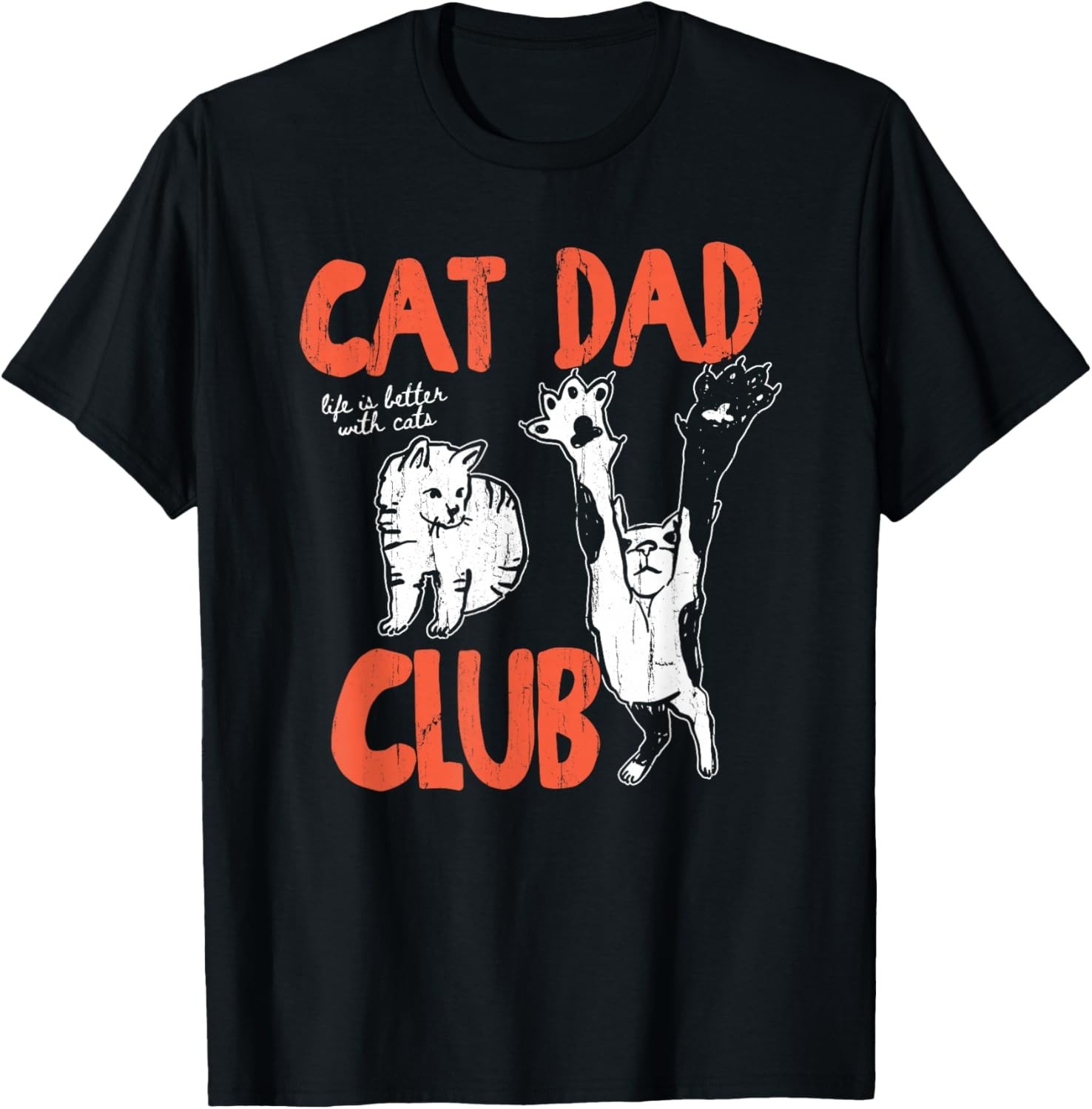 Cat Dad Club, Life is Better with Cats, Cat Dad, Funny Cat T-Shirt UNISEX S-3XL gallery