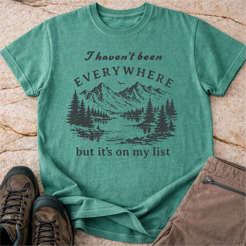 Havent Been Everywhere But Its On My List Comfort Tee gallery
