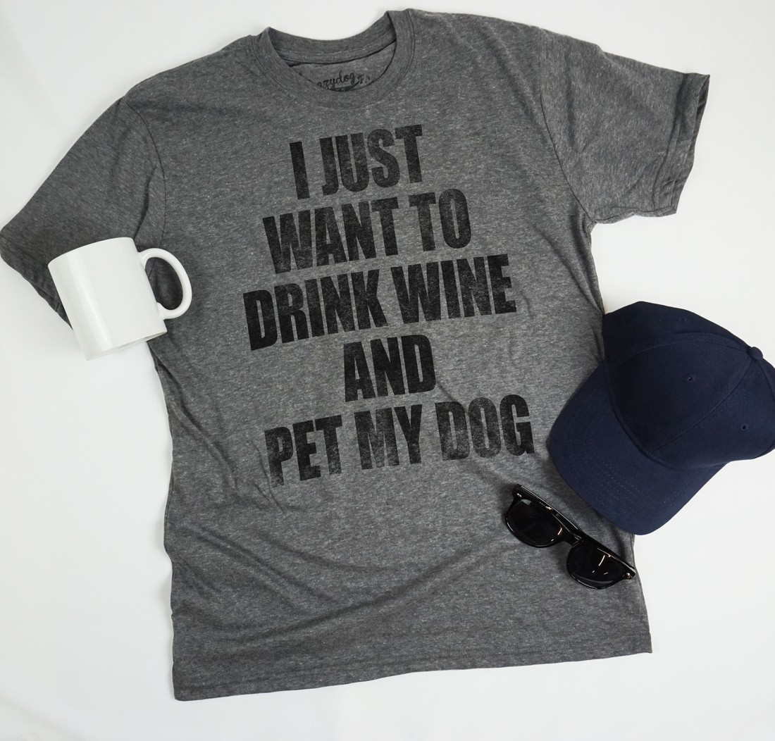 Mens I Just Want to Drink Wine and Pet My Dog Funny T shirt Lover Cute Sarcastic gallery