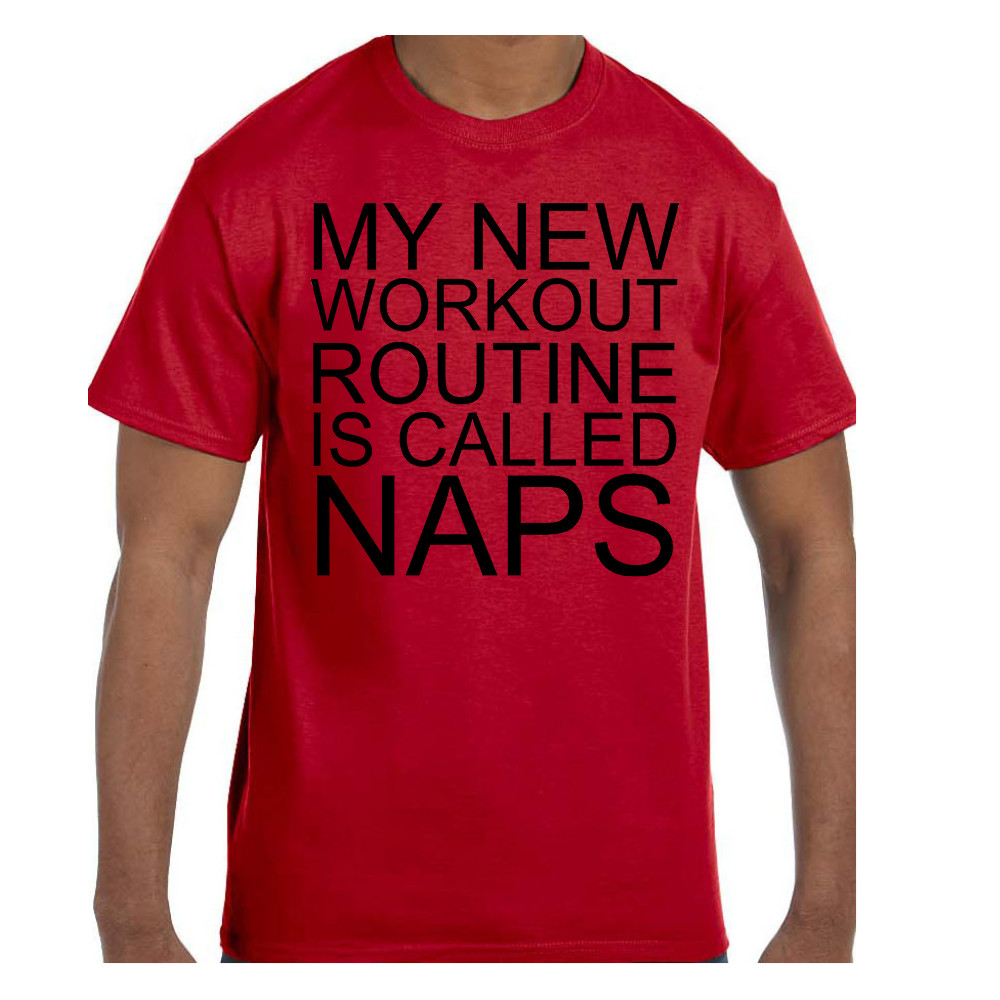 Funny Humor Tshirt My New Workout Routine Is Called Naps gallery