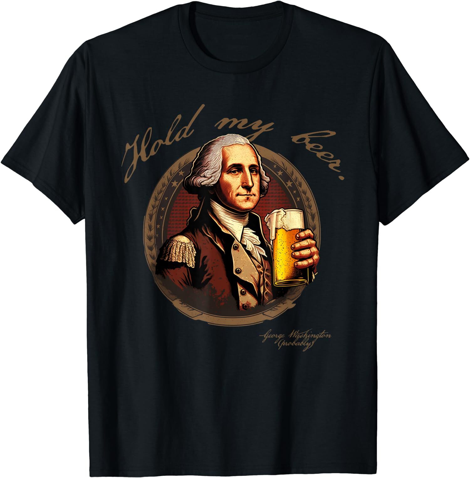 NEW LIMITED Founding Father Hold My Beer George Washington T-Shirt gallery