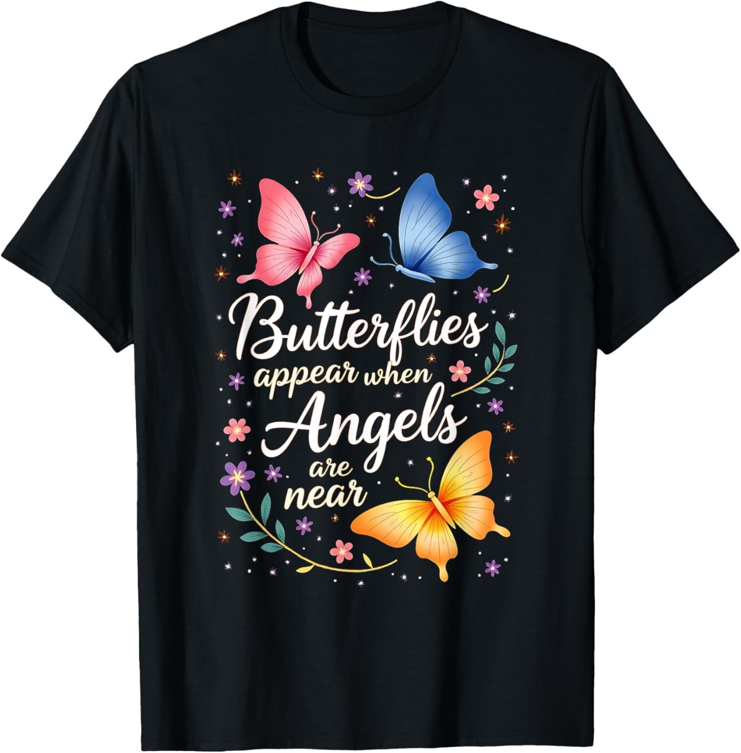 Angels Are Near Quote T-Shirt – Butterfly Spiritual Tee with Floral Nature Art