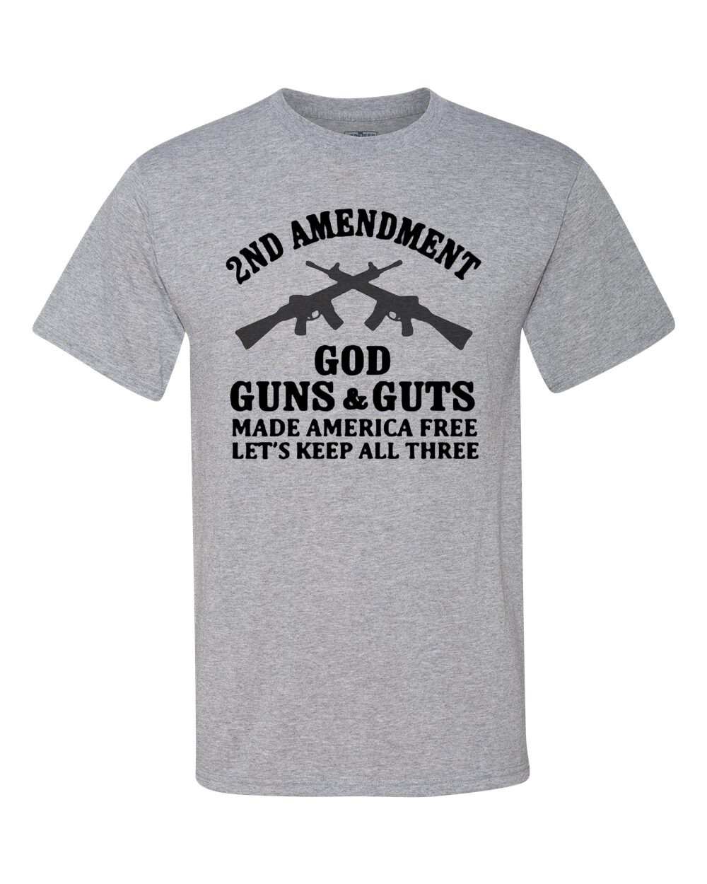 2nd Amendment - God, Guns & Guts - Patriotic - Unisex - Fast Ship