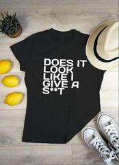 Men’s Does It Look Like T-shirt 100% Cotton Regular Size Perfect Gift Novelty