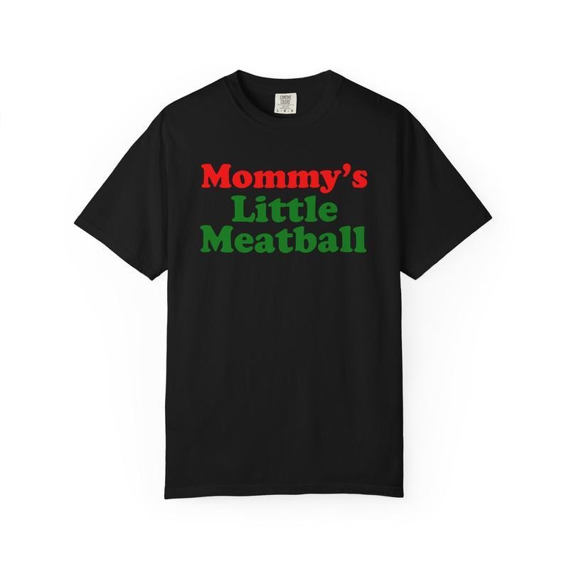 Mommy's Little Meatball Unisex Garment Dyed T shirt - Funny gallery