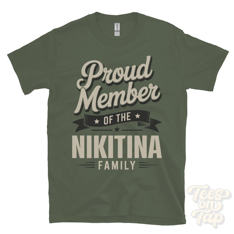 PROUD MEMBER OF THE NIKITINA FAMILY T-SHIRT surname last name heritage ancestry