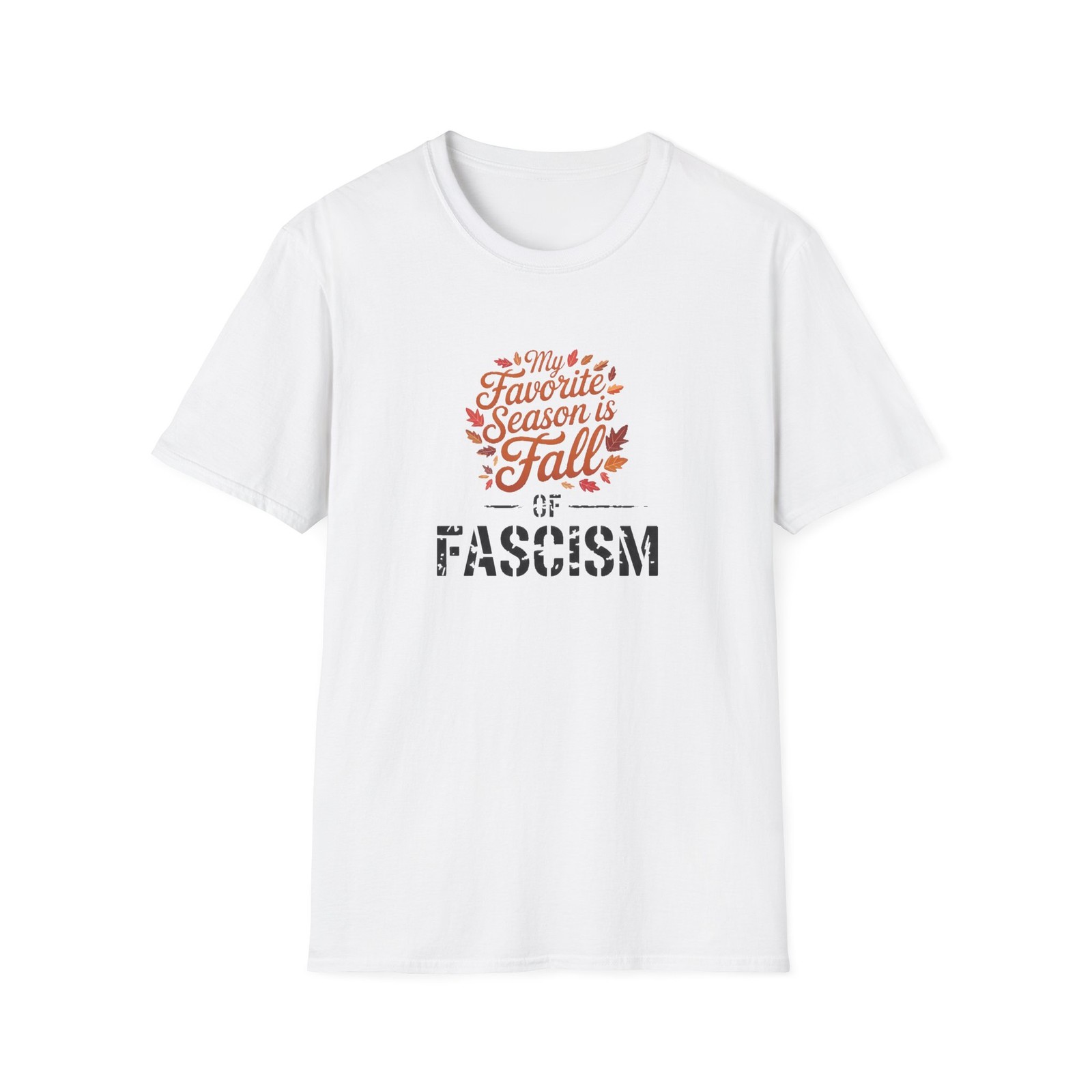 FAVORITE SEASON - FALL OF FASCISM - 14 COLOR CHOICES gallery