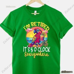 I’m Retired It’s 5 O’clock Everywhere T-Shirt, Funny Vacation Life Gift Tee