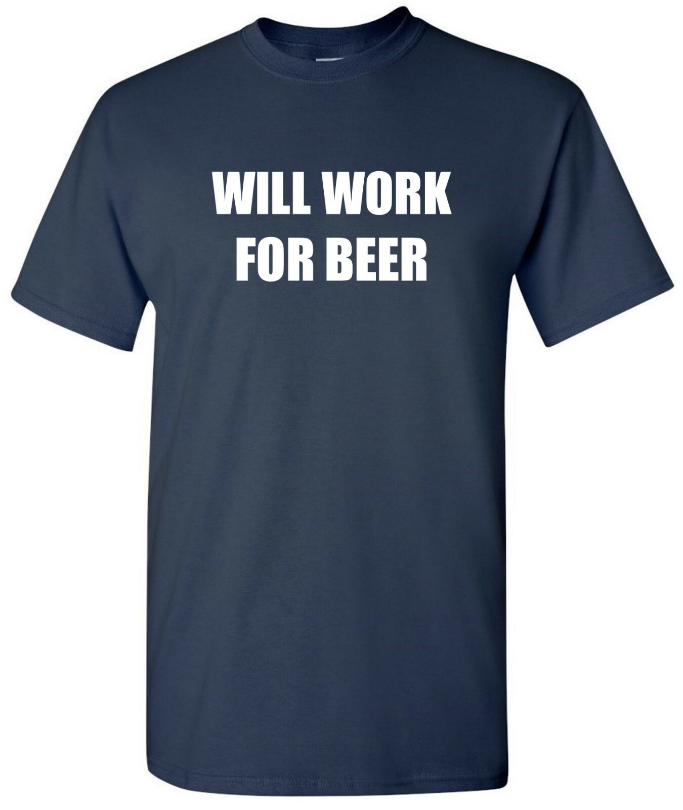 Will Work For Beer T-Shirt Gift Bachelor Party Comedy Birthday Funny Tee Shirt gallery