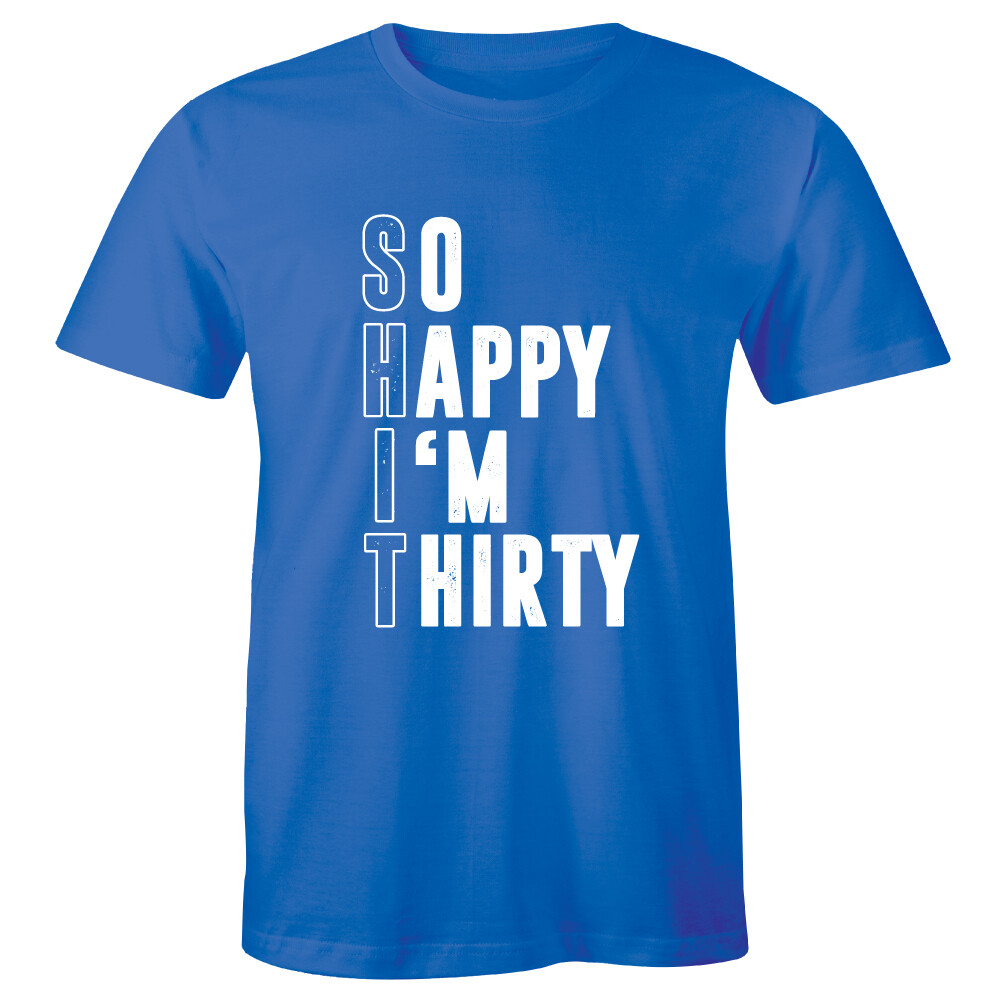 So Happy I’m Thirty Shirt for Men 30th Birthday Party T Shirt Gifts for Him Tee