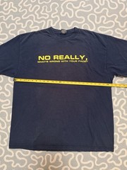 Vintage No Really What’s Wrong With Your Face T Shirt Size 2XL ODM Y2K