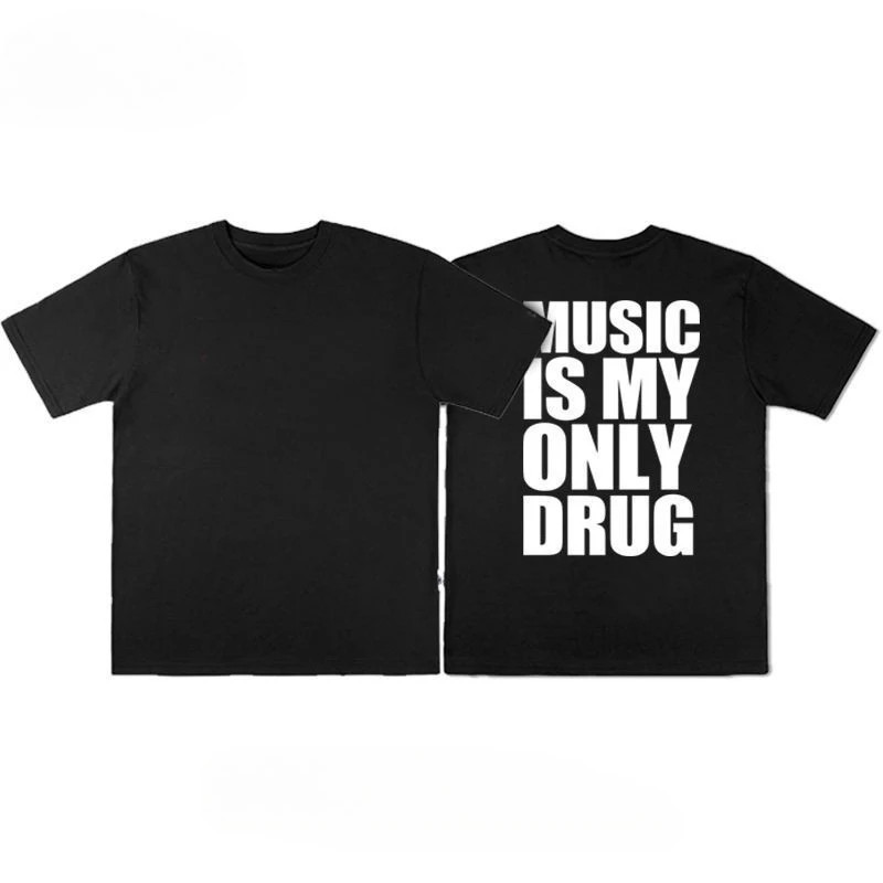 MUSIC IS MY ONLY DRUG Text T Shirt Mens Cotton Streetwear Back Tee Y2K S-3XL gallery