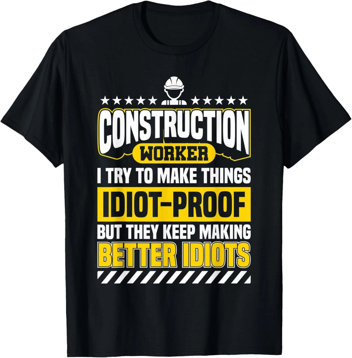 Funny Construction Worker Sarcastic Gag Idiot Proof T-Shirt gallery