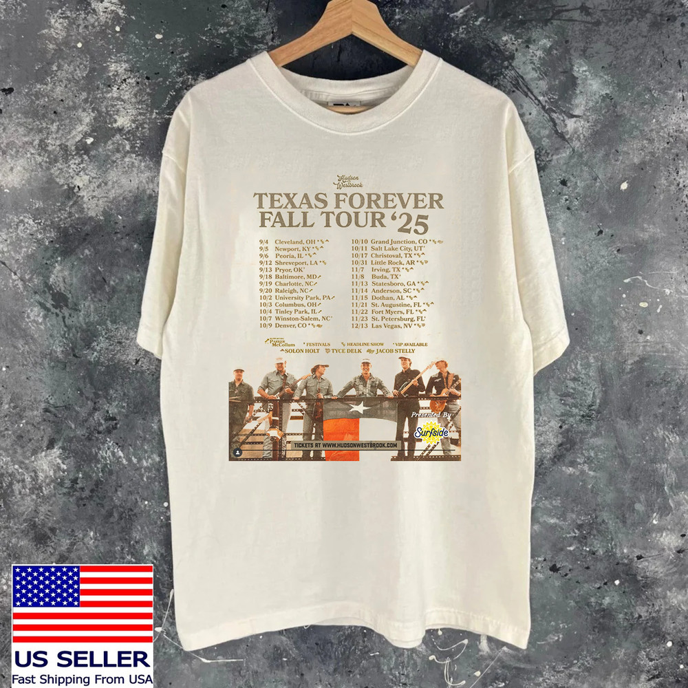 Hudson Westbrook Texas Forever Tour T Shirt Full Size S-5XL