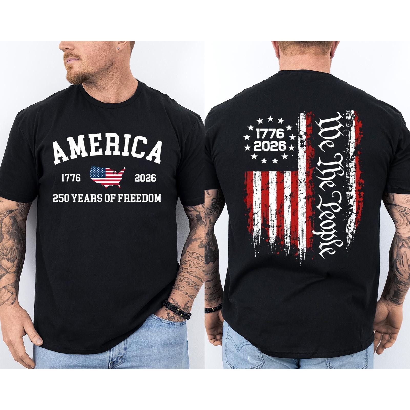 250 Years Of Freedom 250th Anniversary USA We The People Patriotic 2 Sided Tee gallery