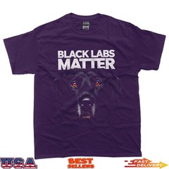 Black Labs Matter Funny Dog Lover Design T-Shirt