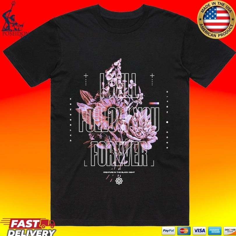 Dayseeker I Will Follow You Forever Creature In The Black Night T-shirt HN541