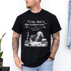 Retro Thomas Jefferson Crap That’s Due Tomorrow T-Shirt