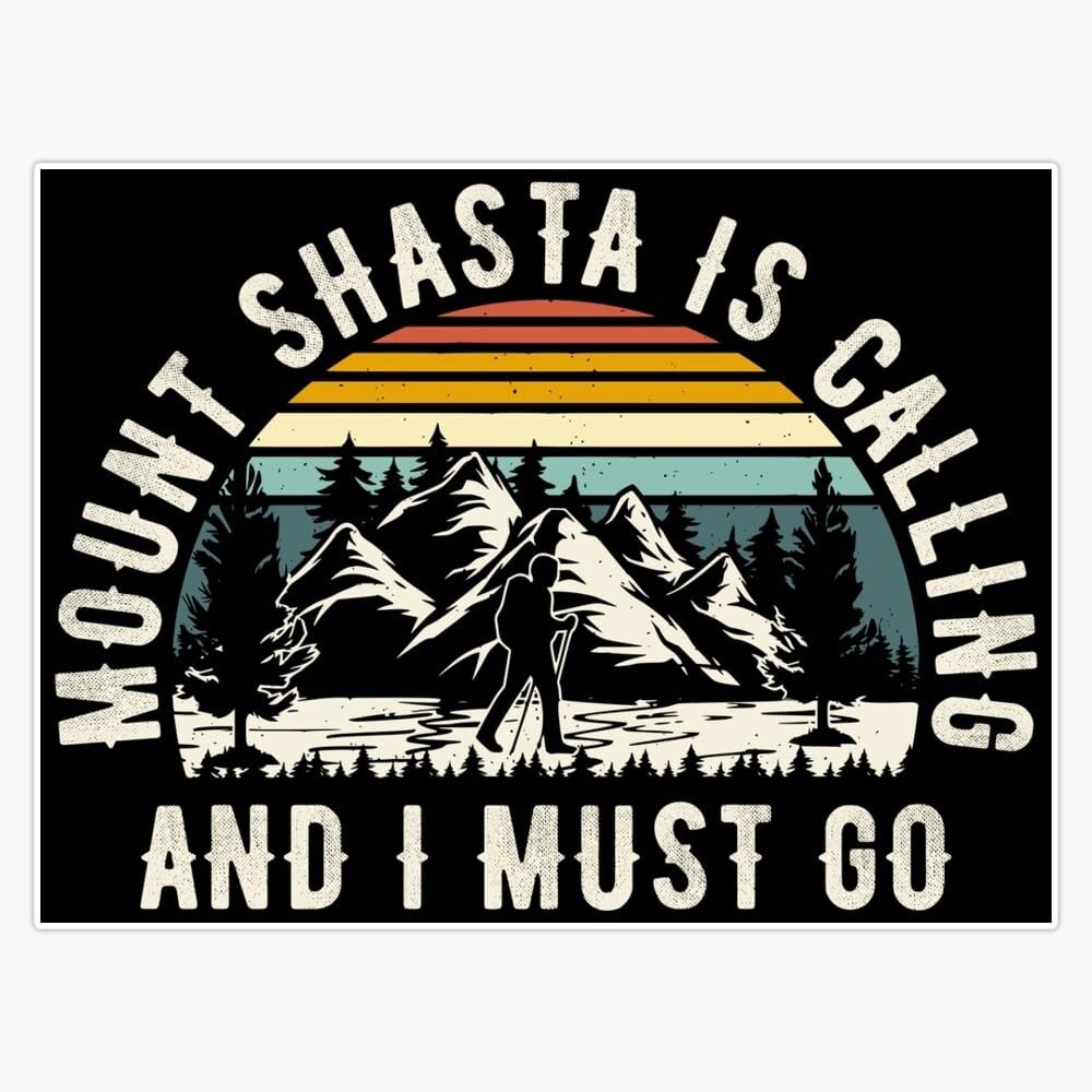 Mount Shasta is calling, and I must go. Window Water Bottle Bumper Sticker Decal