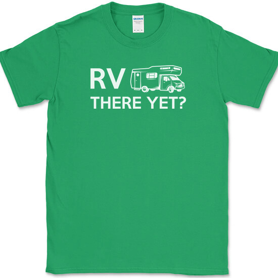 RV There Yet T-Shirt Funny Camping Adventure Travel USA Humor Tee gallery