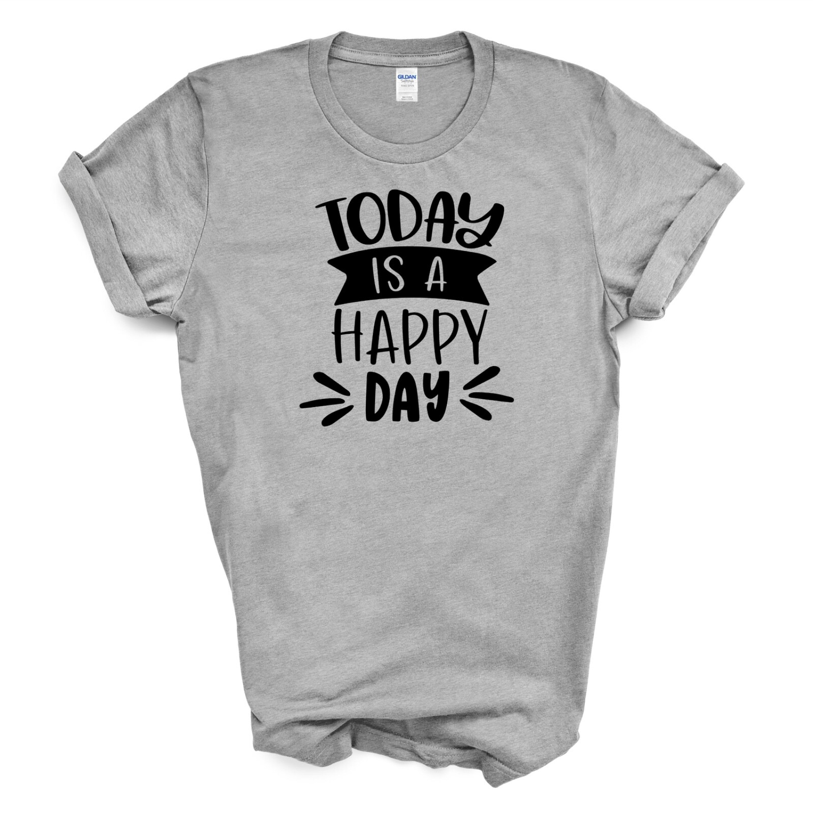 TODAY IS A HAPPY DAY T Shirt gallery