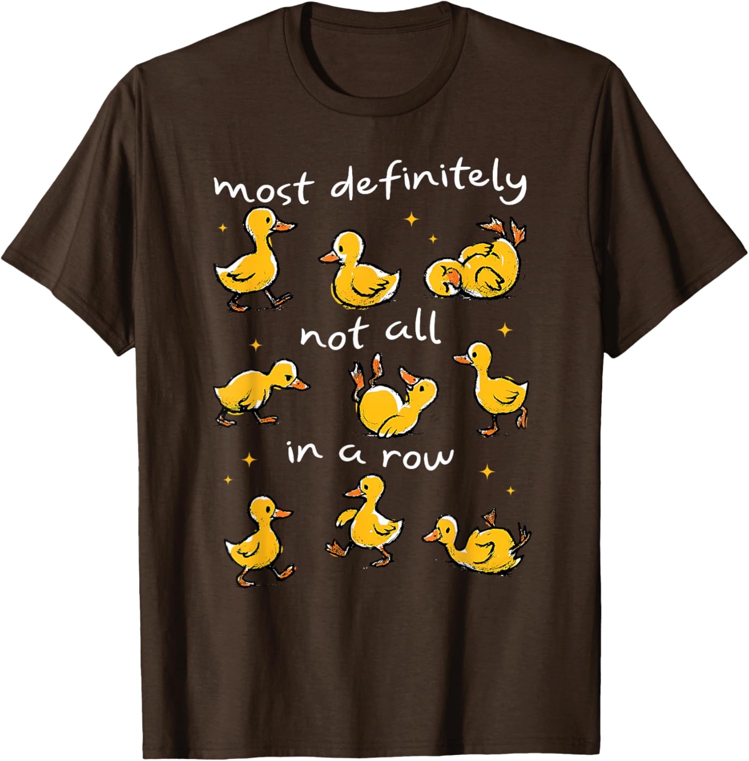 Most Definitely Not All In A Row Funny Duck Mental T-Shirt gallery