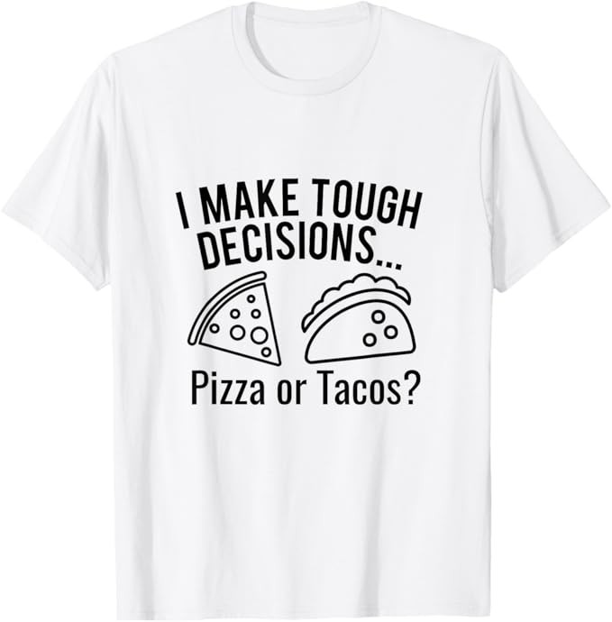 Funny Pizza Taco Fast Food Lover Sarcastic Humor Joke T-Shirt gallery