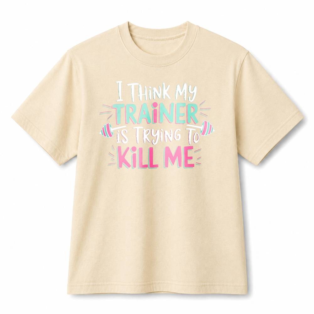 I Think My Trainer Is Trying To Kill Me Funny Gym Workout Cotton T-Shirt Unisex gallery