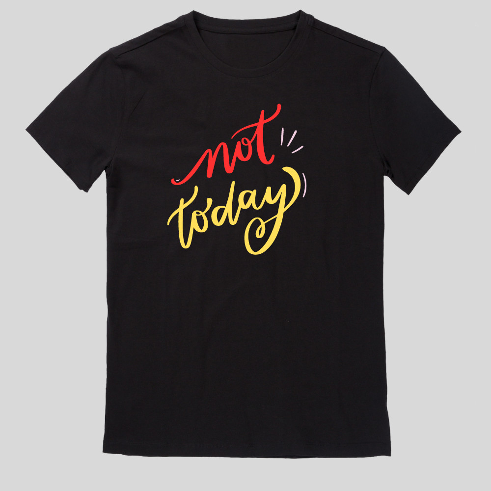 Not Today T-Shirt Fun Fun Sayings Funny Cartoon Size XS to 5XL gallery