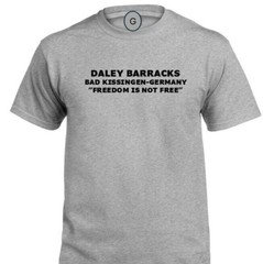 DOLAN BARRACKS* SCHWABISCH HALL-GERMANY* FREEDOM* INDIVIDUAL BASE PT SHIRT
