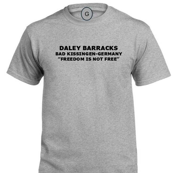 DOLAN BARRACKS* SCHWABISCH HALL-GERMANY* FREEDOM* INDIVIDUAL BASE PT SHIRT gallery