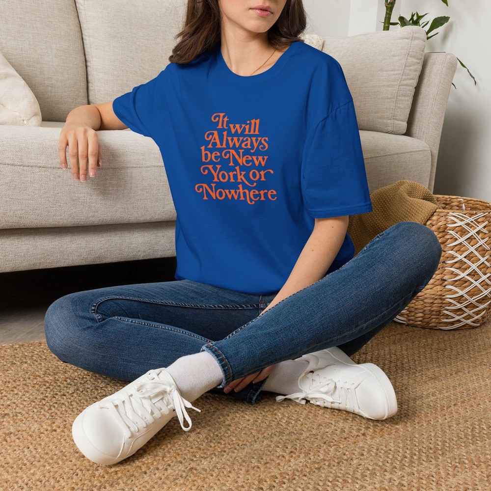 It Will Always Be New York or Nowhere Quote T-Shirt, Sports Fan Gift