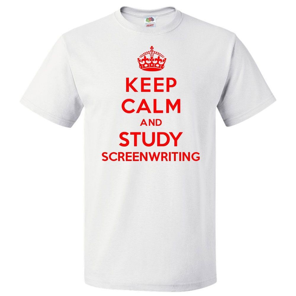 Keep Calm and Study Screenwriting T shirt Funny Tee