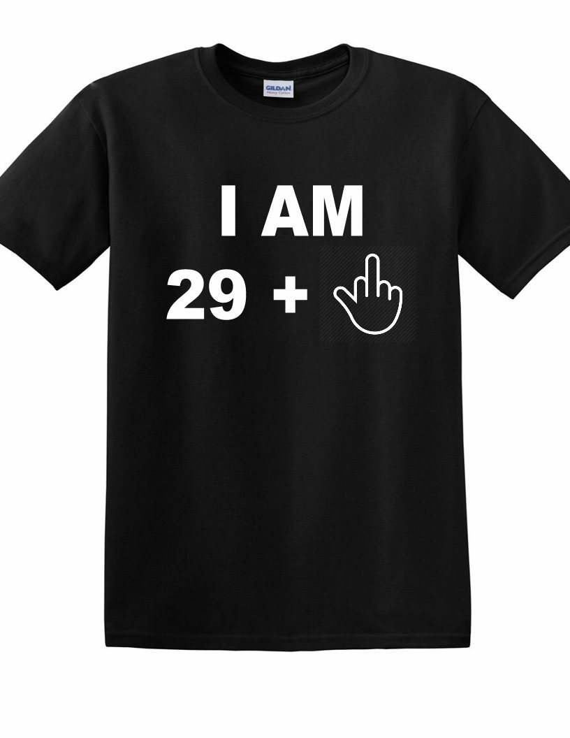 I am 29 Plus Middle Finger 30th Birthday Gift Dirty Thirty Kobe Black T-shirt