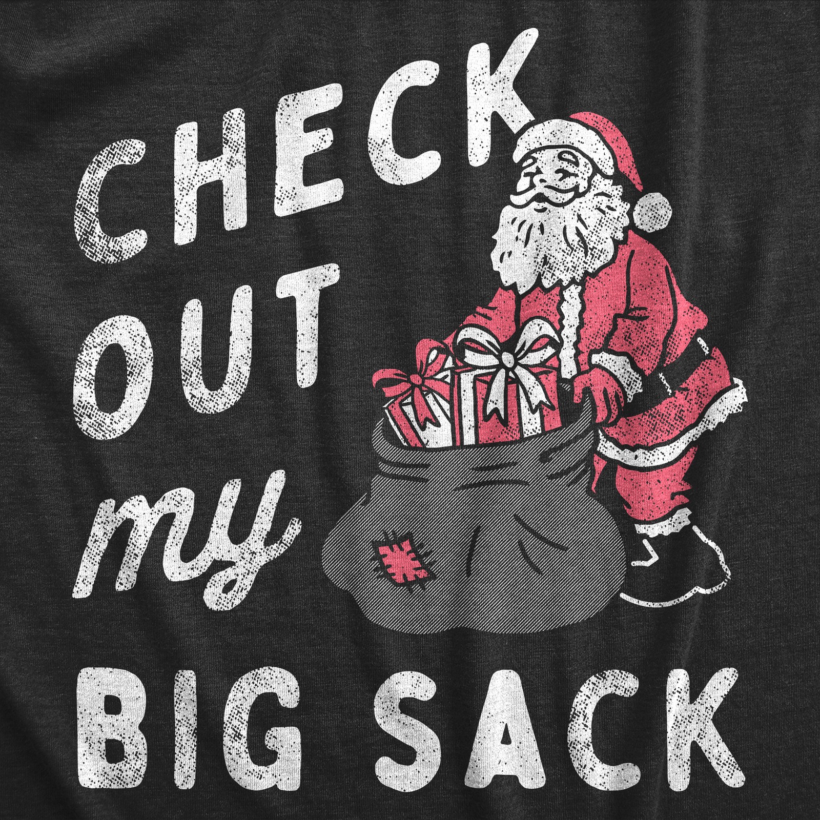 Mens Check Out My Big Sack T Shirt Funny Xmas Santa Claus Adult Joke Tee for gallery