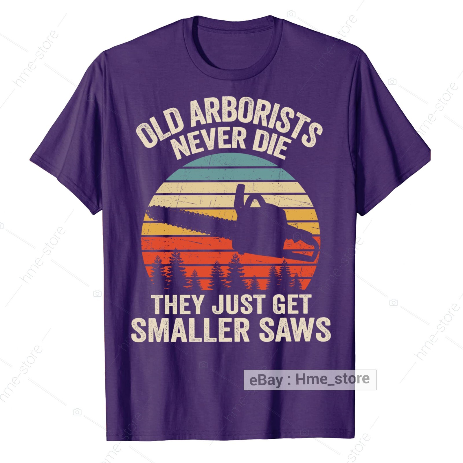 Old Arborist Never Die Chainsaw T-Shirt for Men Tree Climber Logger Trimmer Tee gallery