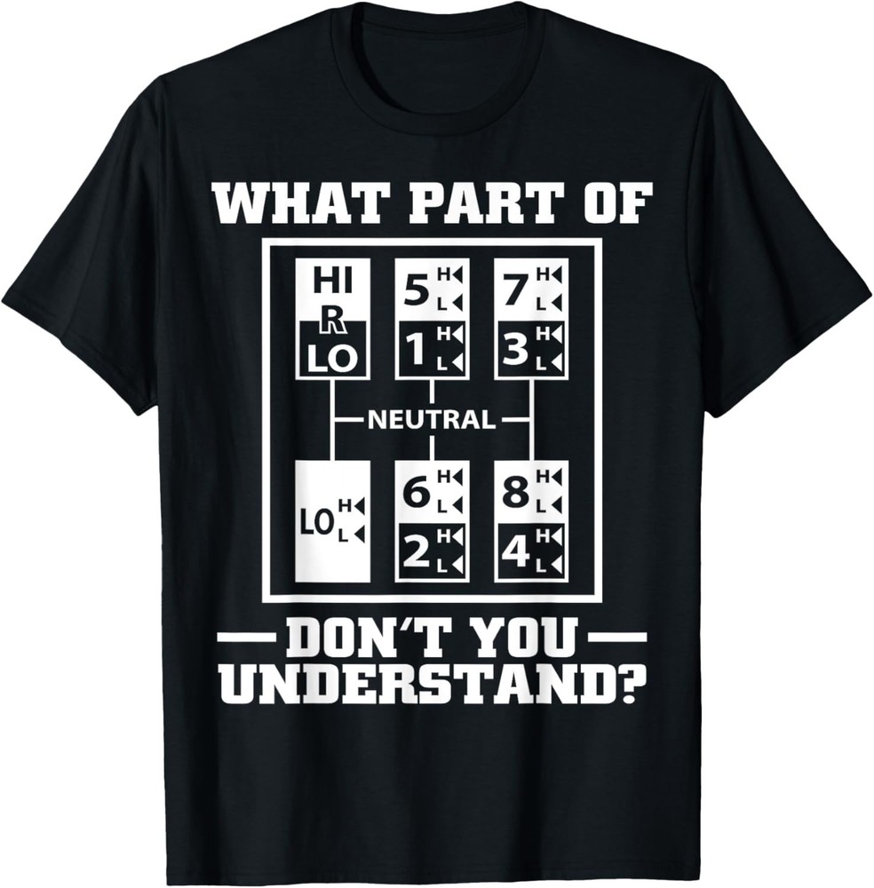 Funny Trucker Design For Men Big Rig Trucker Truck DriverGift Unisex T-Shirt