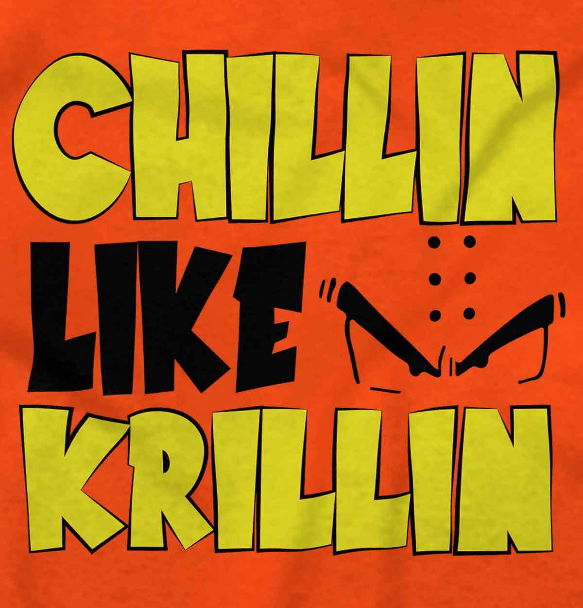Chillin Like A Krillin Funny Anime Manga pun Womens or Mens Crewneck T Shirt Tee gallery
