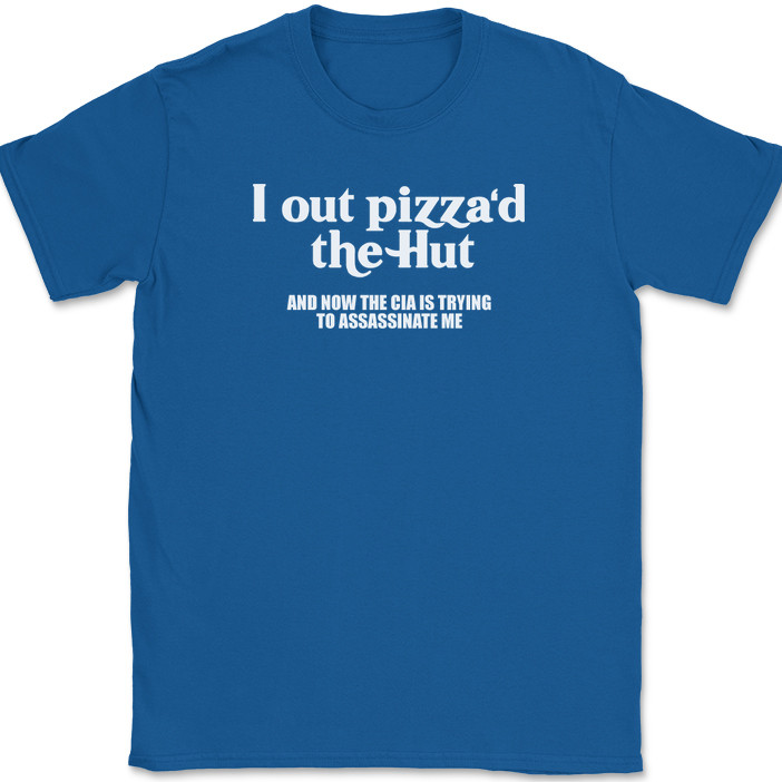 I Out Pizza'd The Hut T-Shirt Funny Food Slice CIA Humor Joke Text Tee gallery