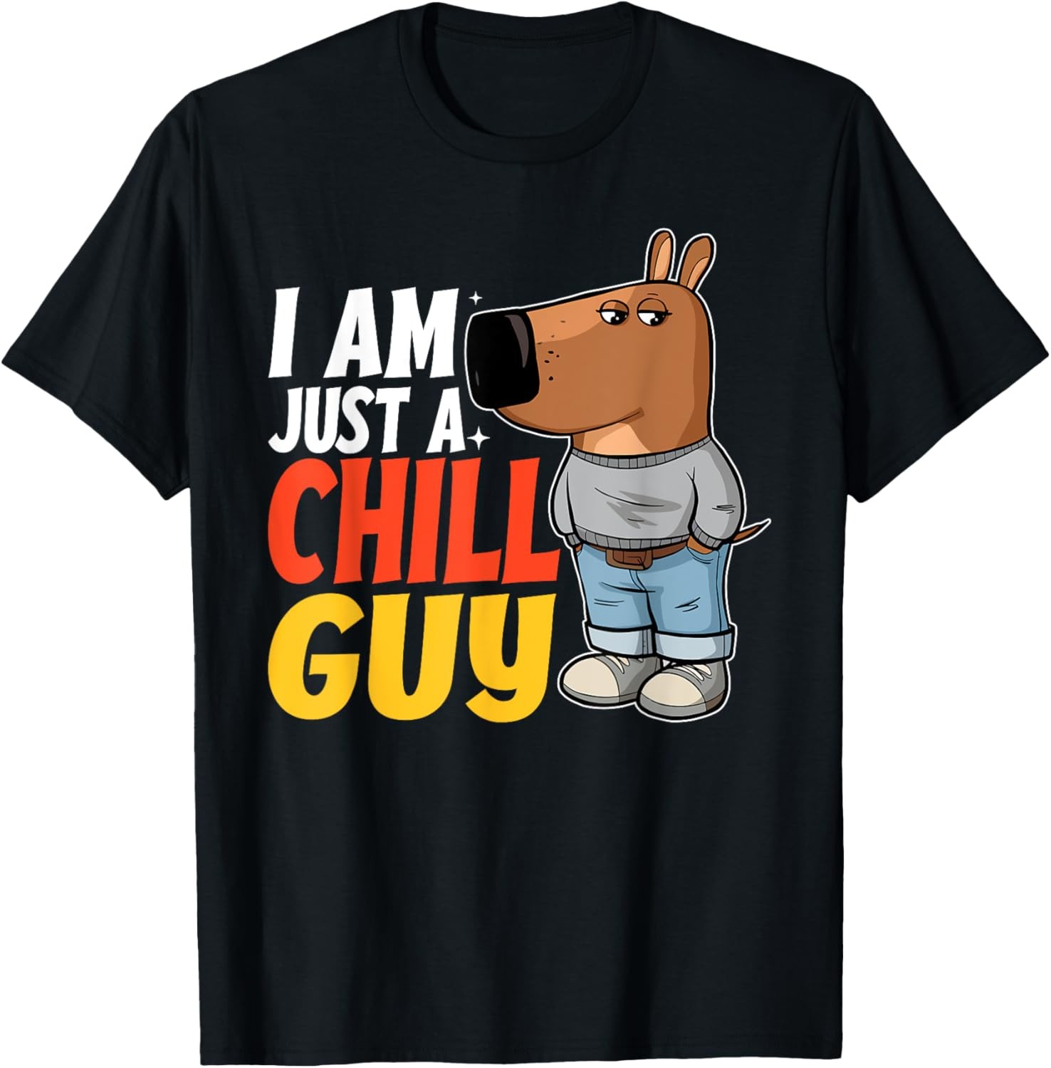 Chill Guy Meme Character Funny ,I am Just a Chill Guy T-Shirt