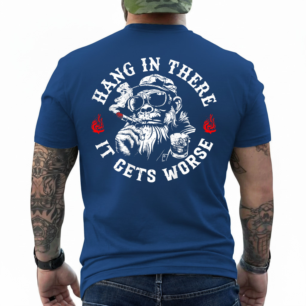 Hang in There It Gets Worse Sarcastic Humor Monkey (On Back) T-Shirt gallery