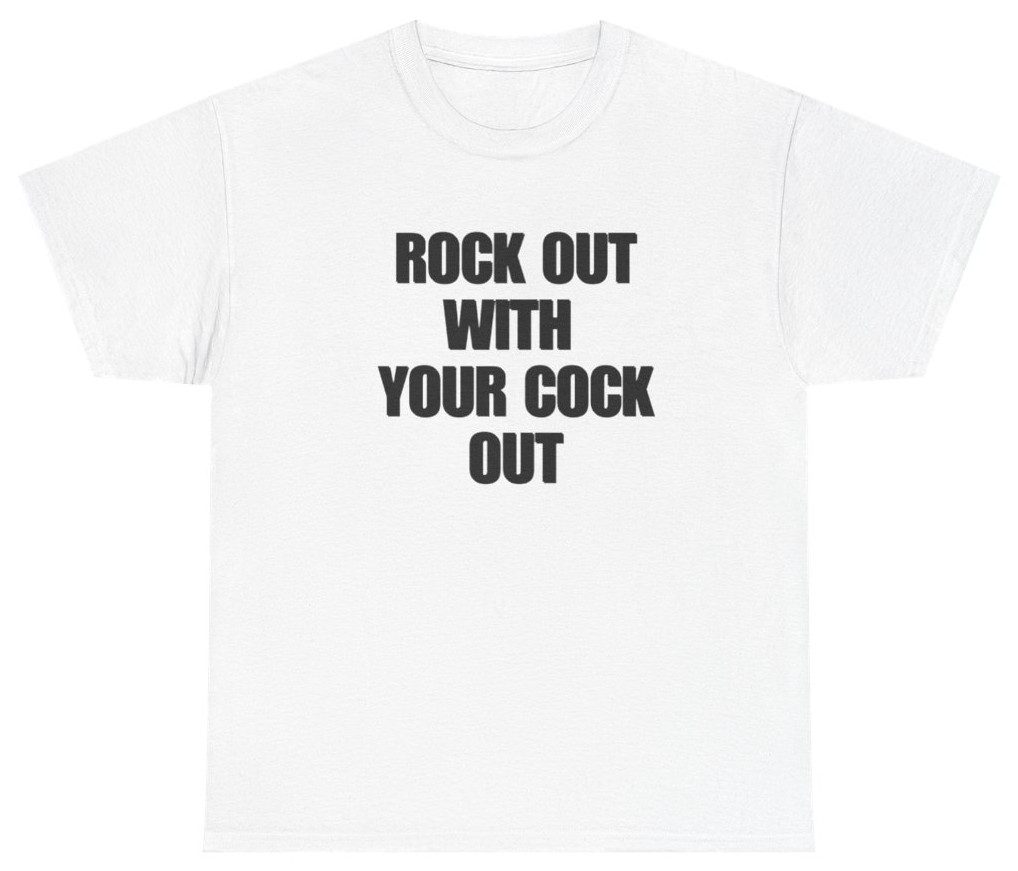 Rock Out With Your C*ck Out Tee | Unethical Threads gallery
