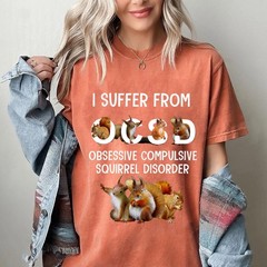 OCSD Obsessive Compulsive Squirrel Disorder Funny Squirrel Graphic T-Shirt