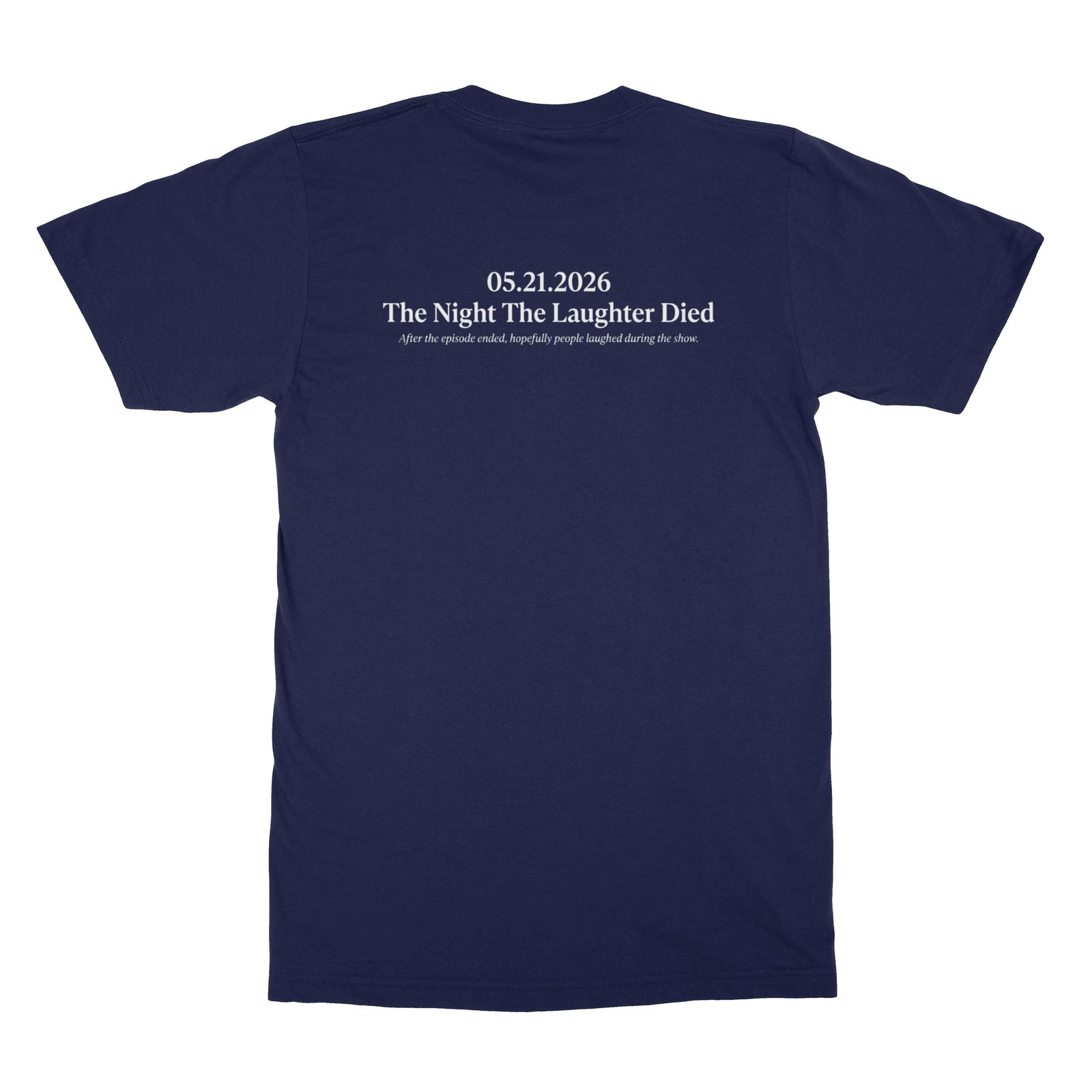 2026 The Last Show with Colbert Laughter Died Two-Side Unisex T-Shirt gallery