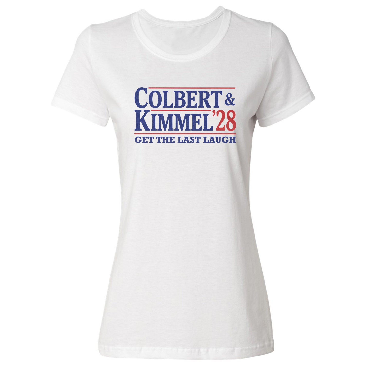 Colbert Kimmel 28 Get The Last Laugh Funny Ladies’ Crewneck T-Shirt
