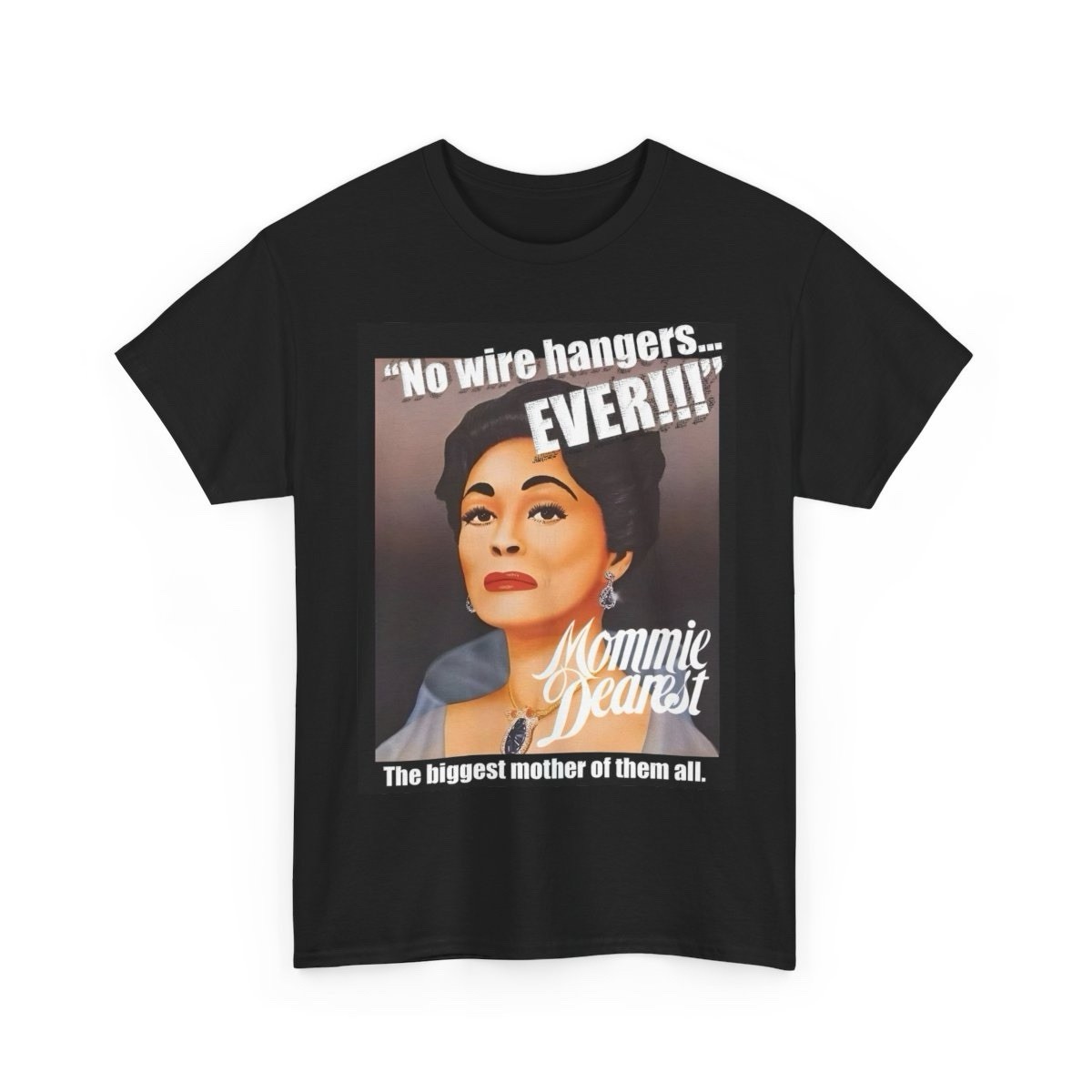 Mommie Dearest T Shirt - Joan Crawford No Wire Hangers Retro Mother’s Day Tee gallery