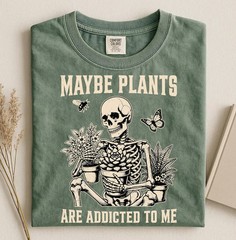Comfort Maybe Plants Are Addicted Comfort T-Shirt