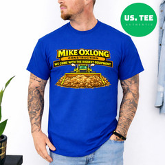 Mike Oxlong Construction Funny Heavy Equipment T-Shirt