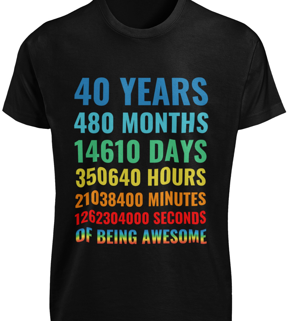 21st 30th 40th 50th 60th 70th Birthday T-SHIRTS Years Months Days Awesome TEE gallery